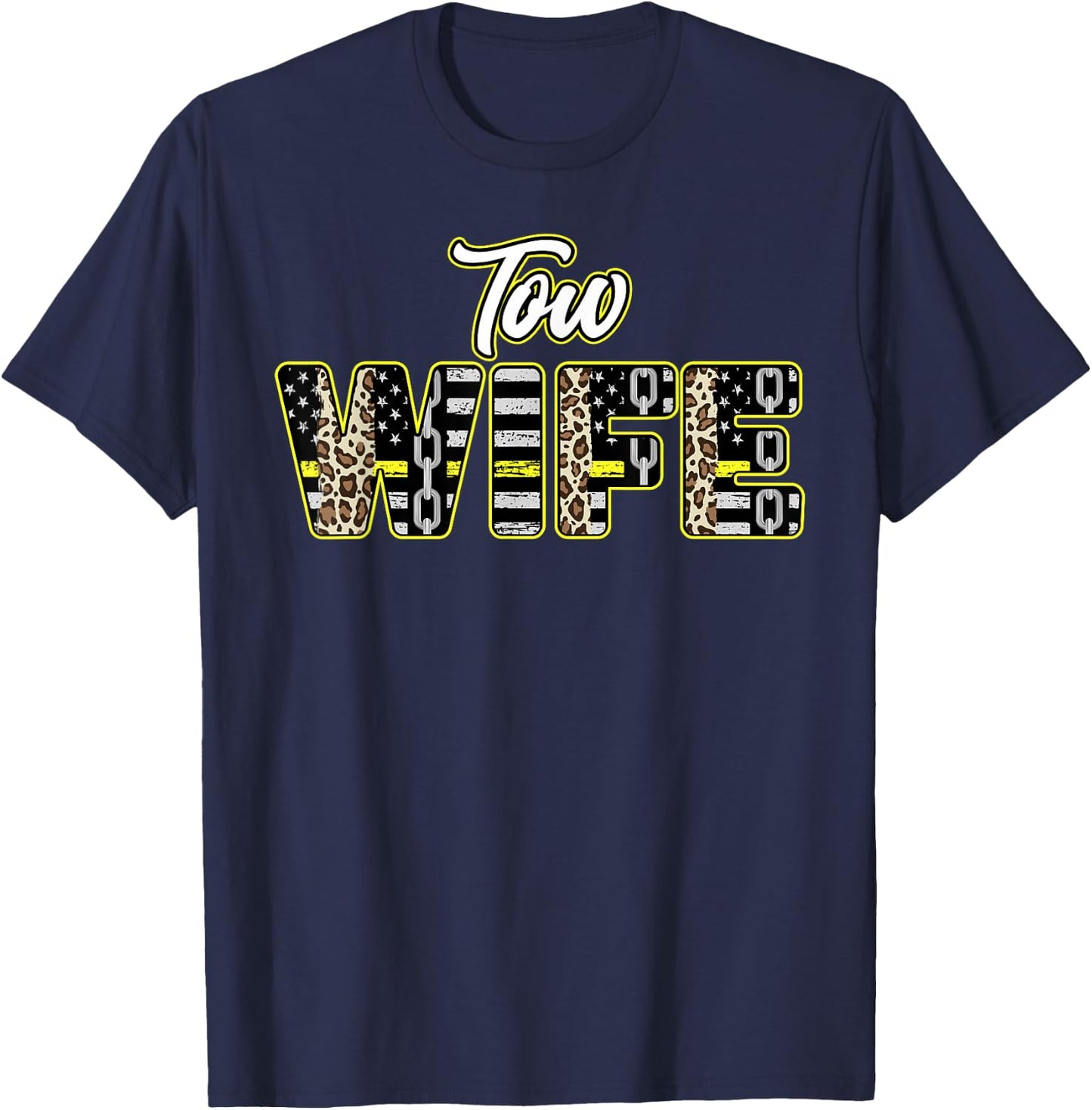 Tow Wife of A Tow Truck Driver Wife US Flag Tow Truck Wife T-Shirt - T-Shirt | Navy