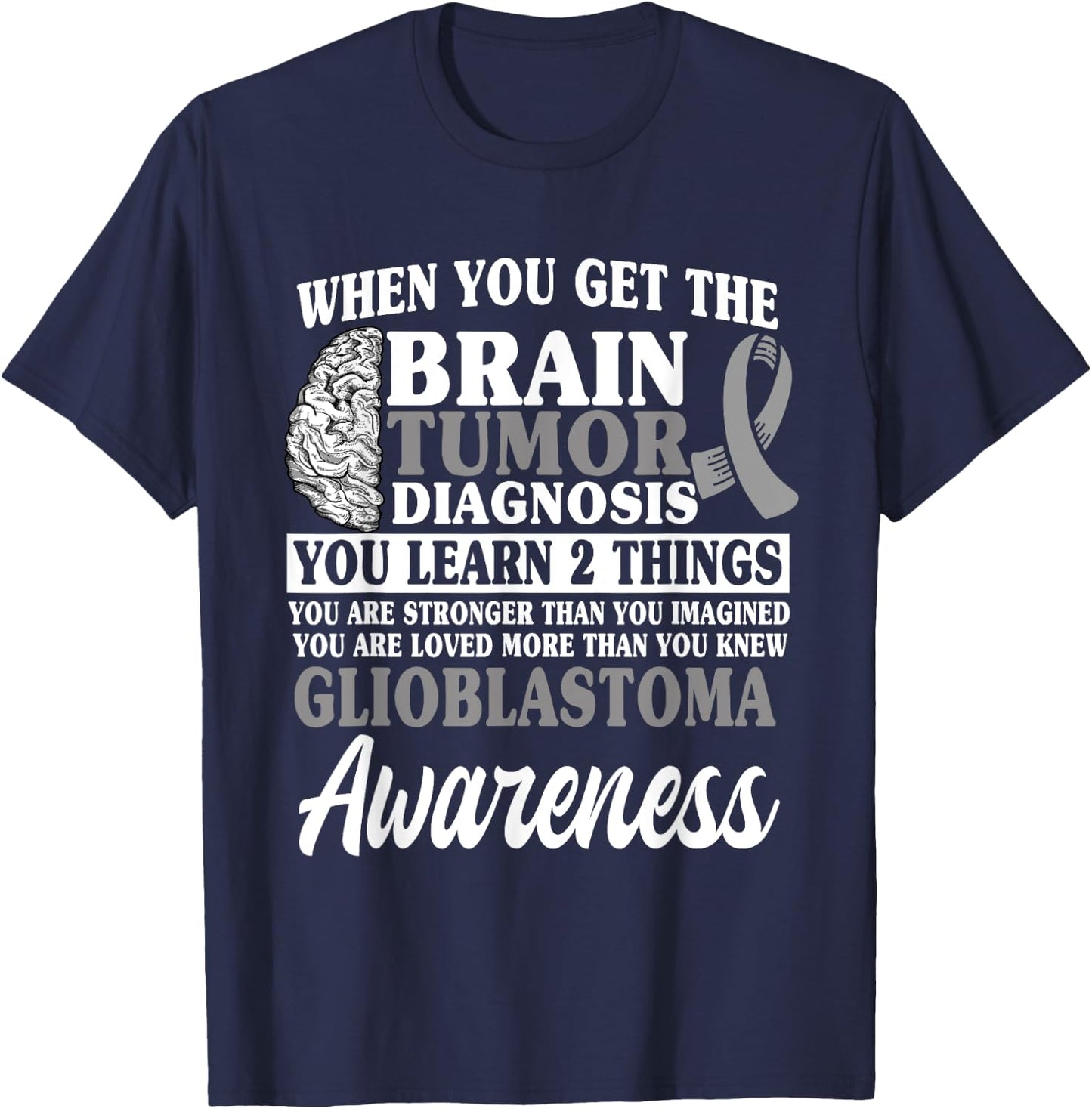 Glioblastoma Awareness GBM Advocate Astrocytoma Brain Tumor T-Shirt - T-Shirt | Navy