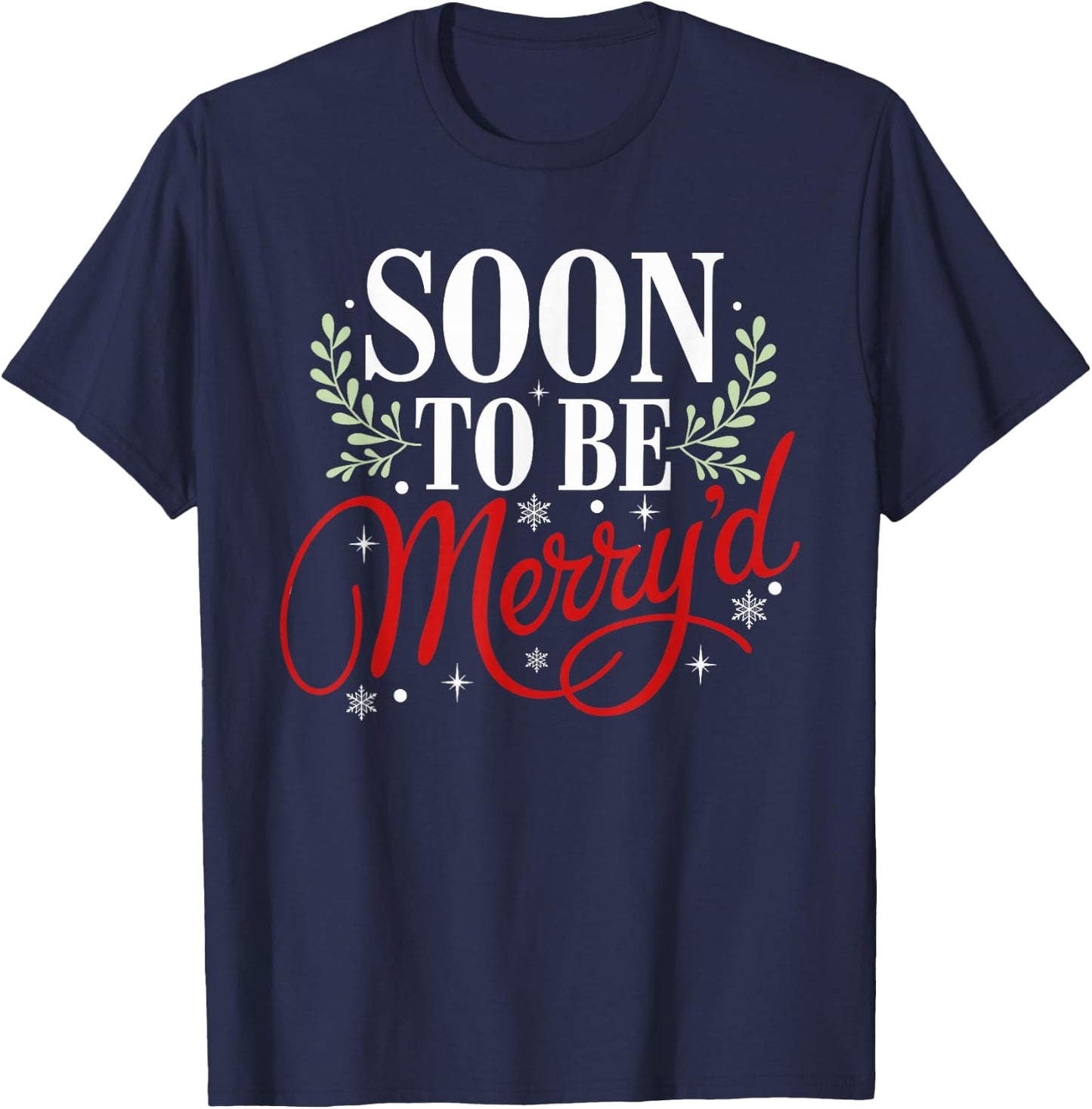 Soon to Be Merry'd Christmas Engaged Fiance Santa Couples T-Shirt - T-Shirt | Navy