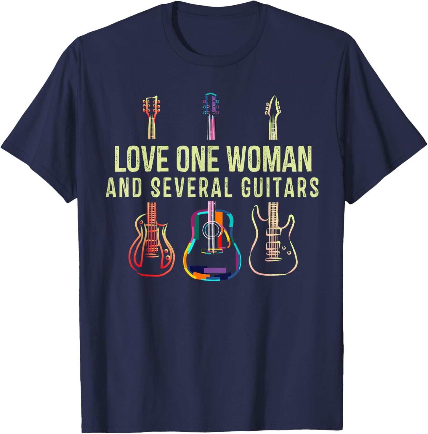 Love One Woman and Several Guitars Player Gifts Guitarist T-Shirt - T-Shirt | Navy