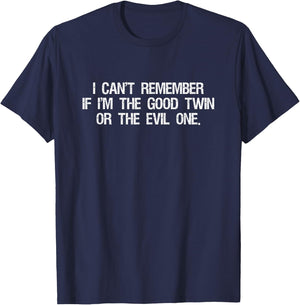 Am I The Good Twin Or The Evil One - Matching Twins T-Shirt - T-Shirt | Navy