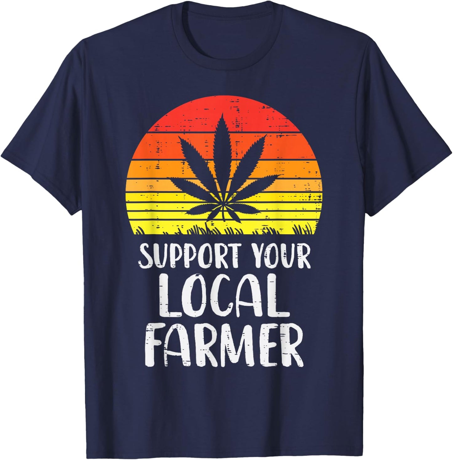 Local Support Farmer Weed Cannabis Retro 420 THC Stoner Gift T-Shirt - T-Shirt | Navy