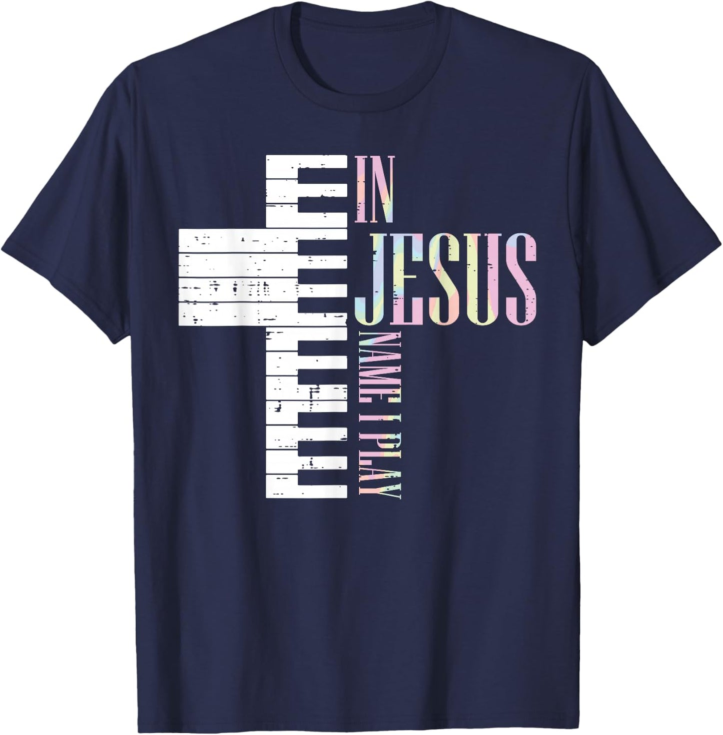 Jesus Name I Play Piano Christian Pianist Men Women Kids T-Shirt - T-Shirt | Navy