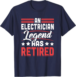 Electrician Legend Has Retired Retirement T-Shirt - T-Shirt | Navy