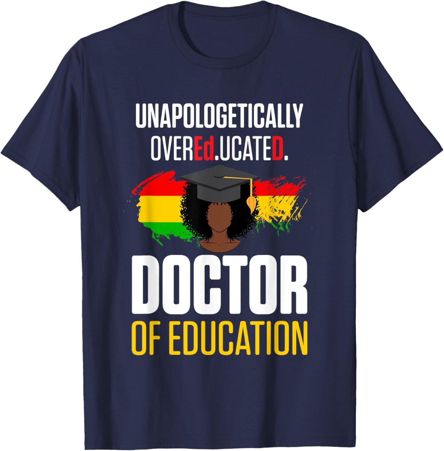 EdD Doctor of Education Educated Doctorate Graduation T-Shirt - T-Shirt | Navy