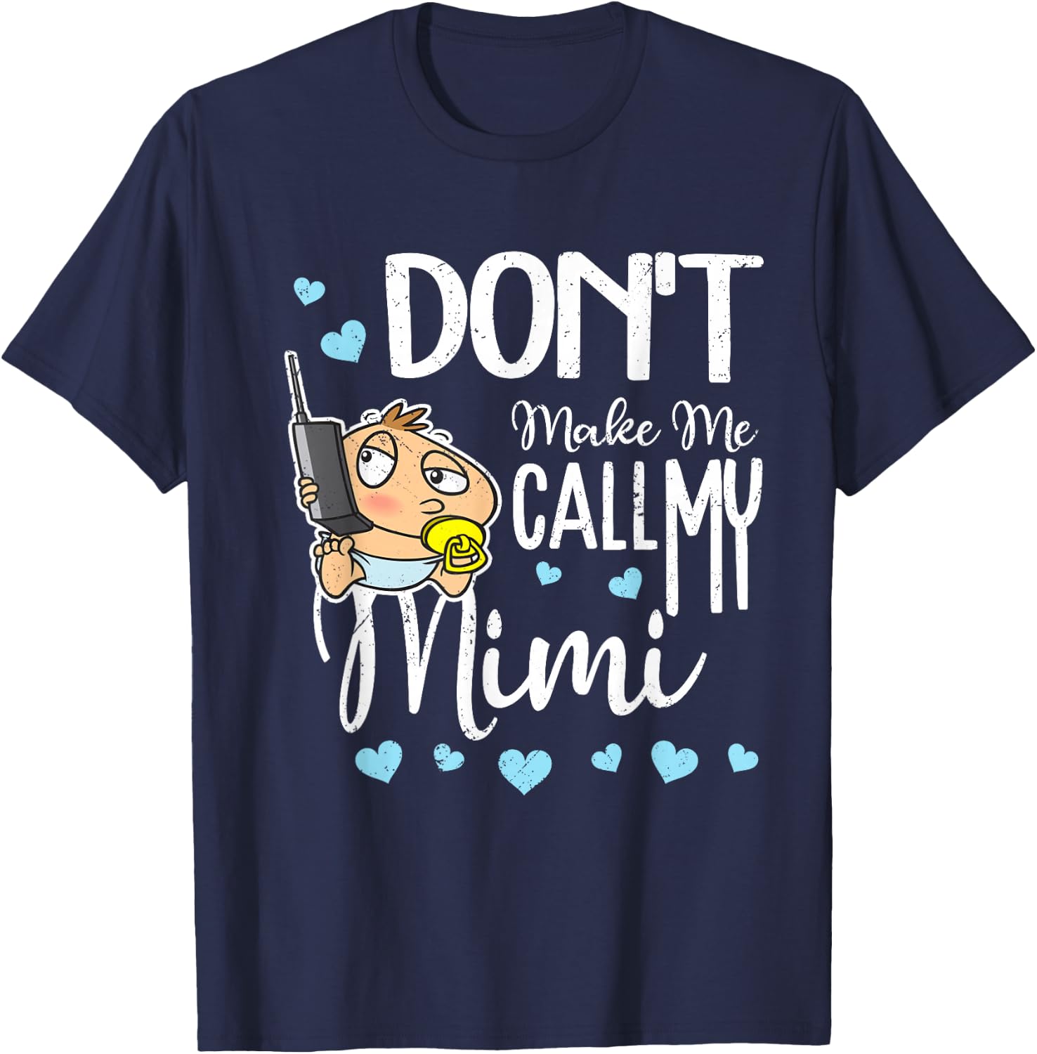 Don't Make Me Call My Mimi Grandma Funny Grandkid T-Shirt - T-Shirt | Navy