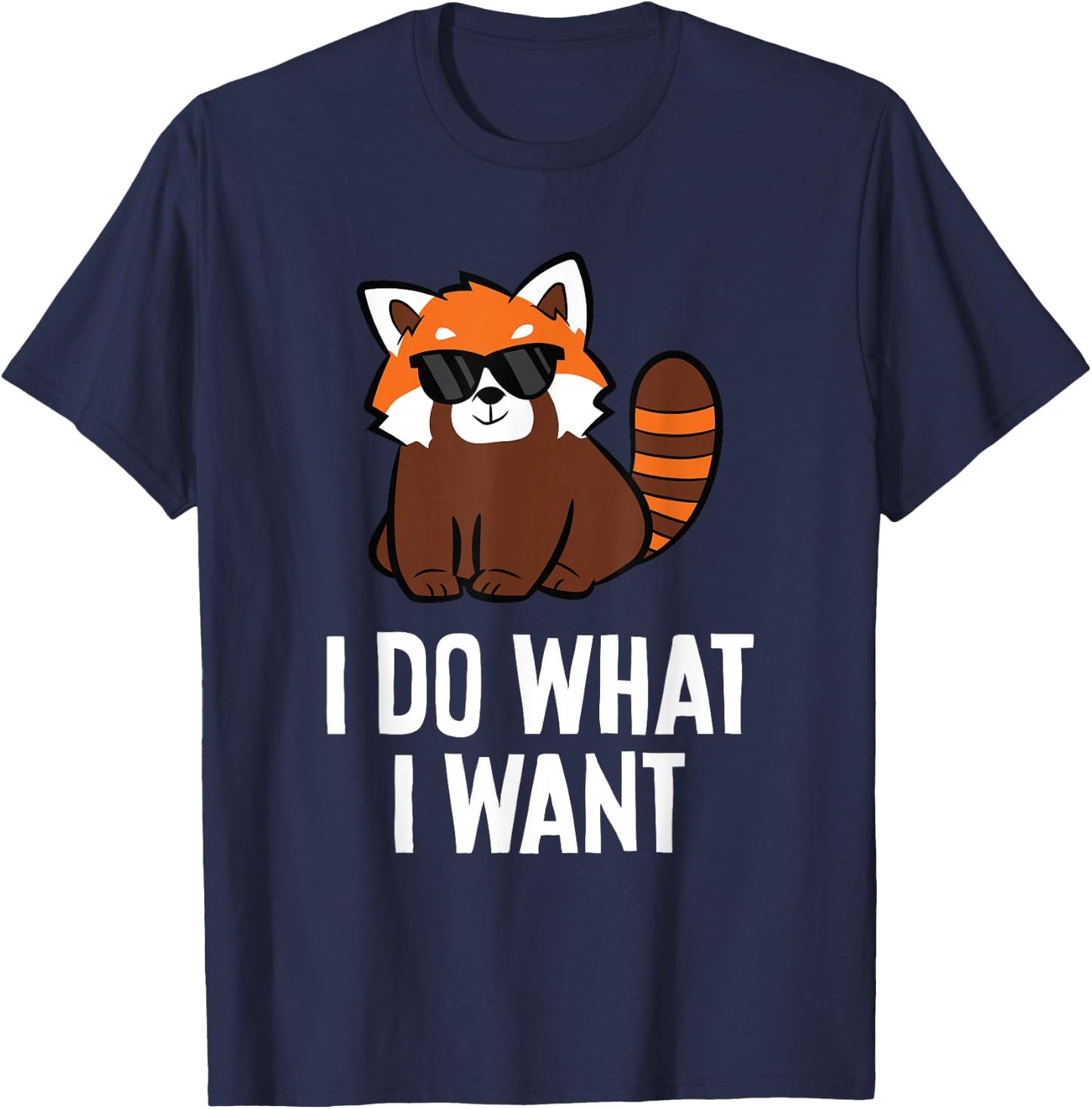 Red Panda I Do What I Want Funny Red Panda T-Shirt - T-Shirt | Navy