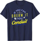 If You Can Dream It You Conduit Valentines Gift T-Shirt - T-Shirt | Navy