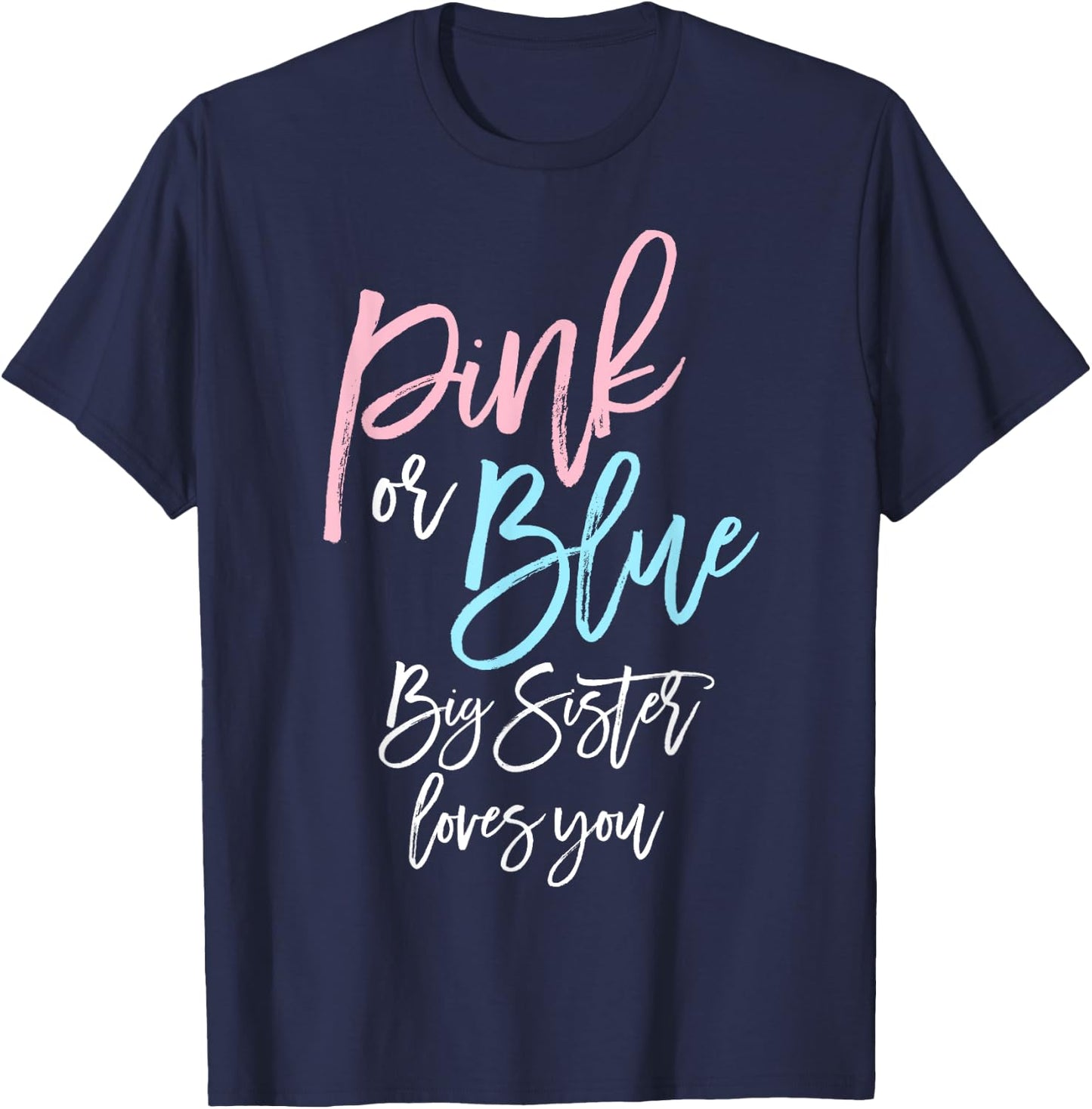Big Sister Pink or Blue Gender Reveal Shirt Baby Shower T-Shirt - T-Shirt | Navy