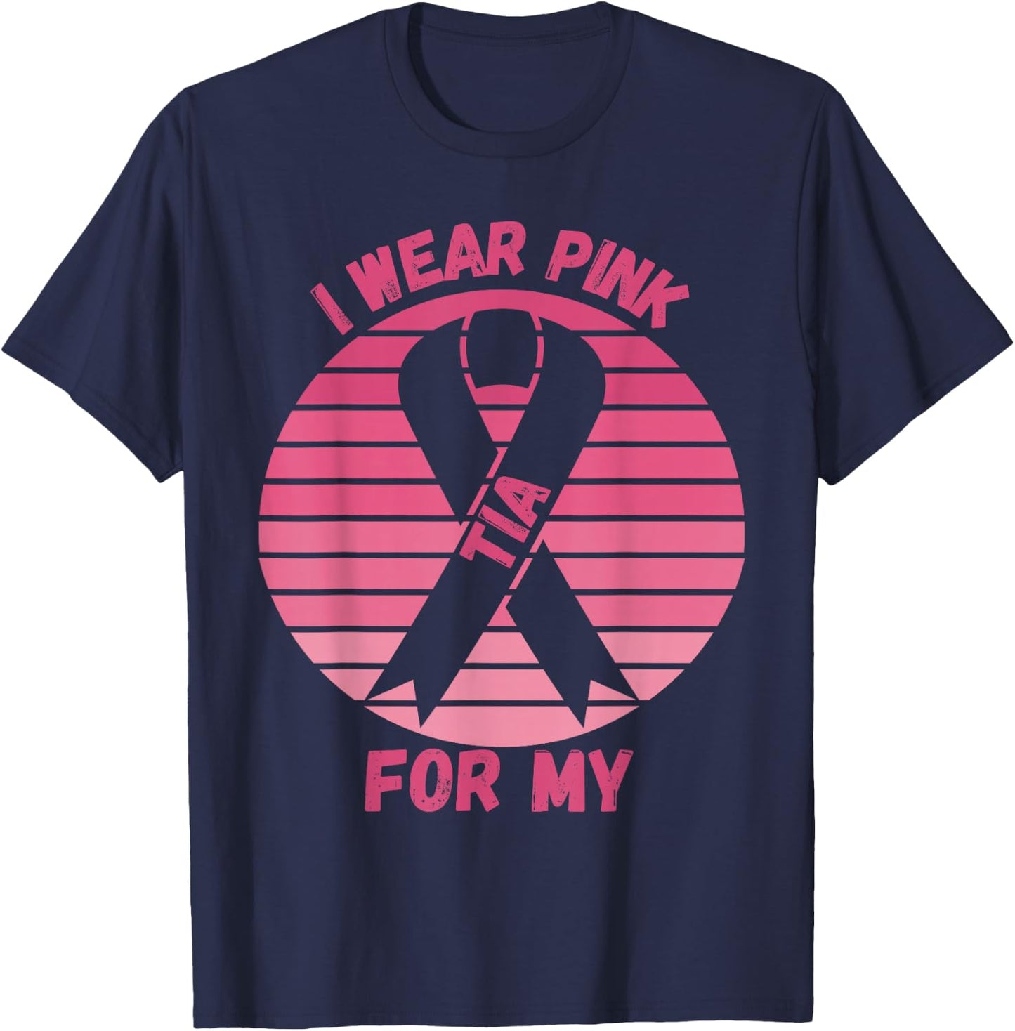 I wear Pink for my tia aunt Breast Cancer Support T-Shirt - T-Shirt | Navy