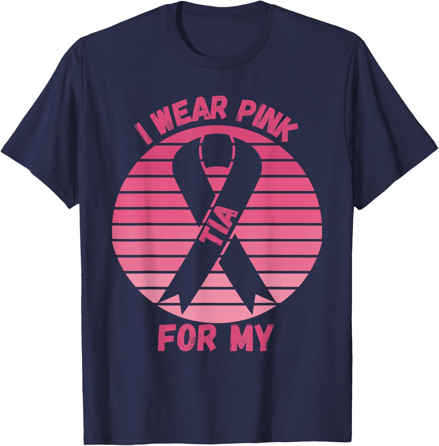 I wear Pink for my tia aunt Breast Cancer Support T-Shirt - T-Shirt | Navy