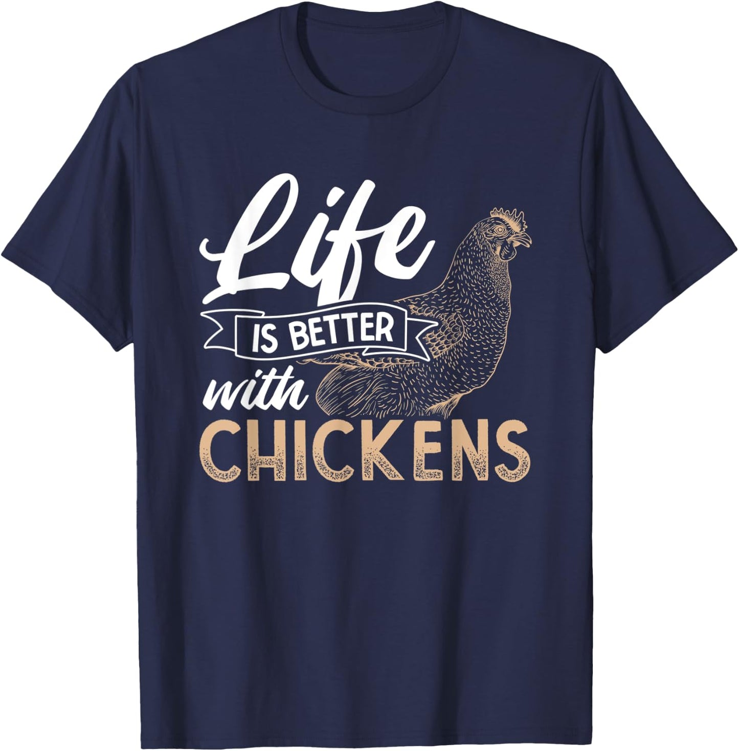 Life Is Better With Chicken T-Shirt - T-Shirt | Navy