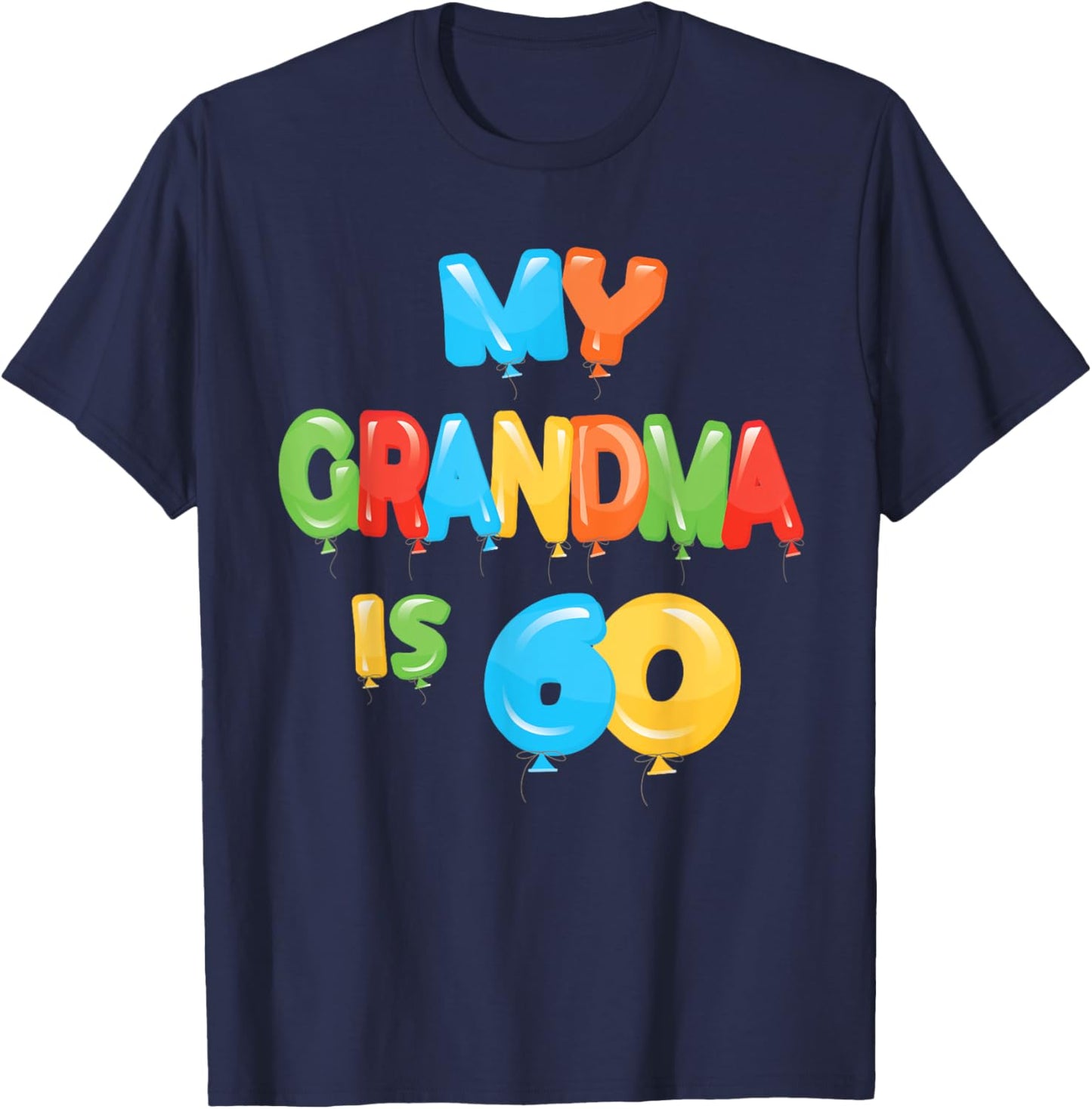 My Grandma is 60 Years Old Granny 60th Birthday Idea T-Shirt - T-Shirt | Navy