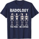 Funny Radiology You Pose We Expose X-Ray Tech Skeleton Gift T-Shirt - T-Shirt | Navy
