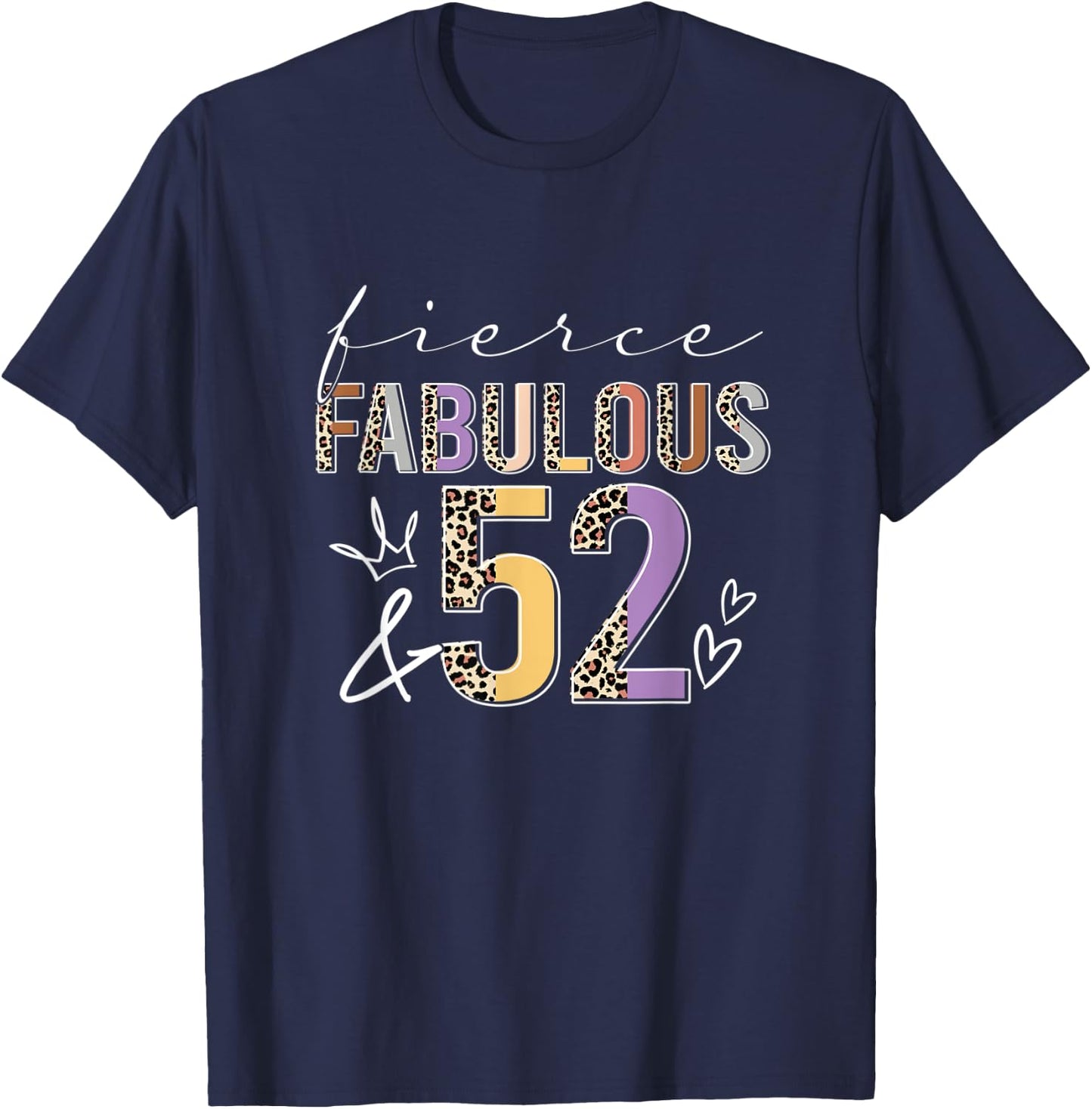Fierce Fabulous & 52 Years Old Boho Leopard 52nd Birthday T-Shirt - T-Shirt | Navy