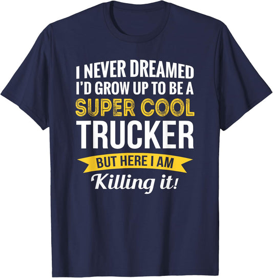Trucker Gifts Truck Driver Funny T-Shirt - T-Shirt | Navy