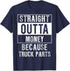 Funny Compton Outta Money Car Truck Shirts 4 Men Women Teens T-Shirt - T-Shirt | Navy