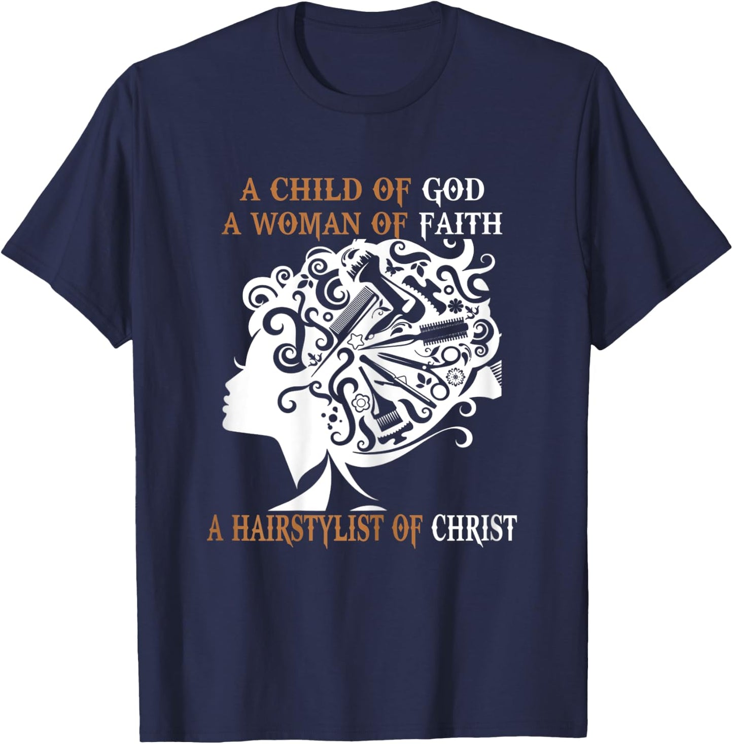 A Hairstylist Of Christ Women Hairdresser Hair Stylist Funny T-Shirt - T-Shirt | Navy