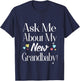 Ask Me About My New Grandbaby! T-Shirt - T-Shirt | Navy
