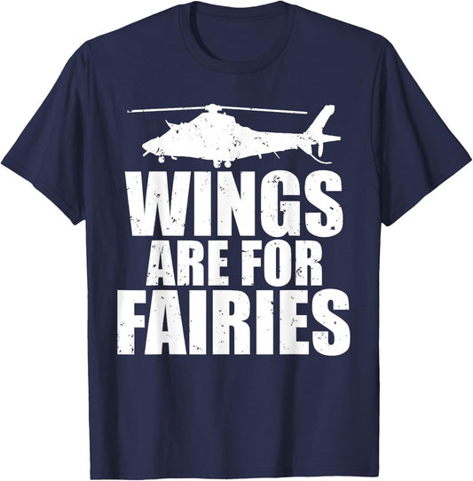 Wings Are For Fairies Funny Helicopter Pilot T-Shirt - T-Shirt | Navy