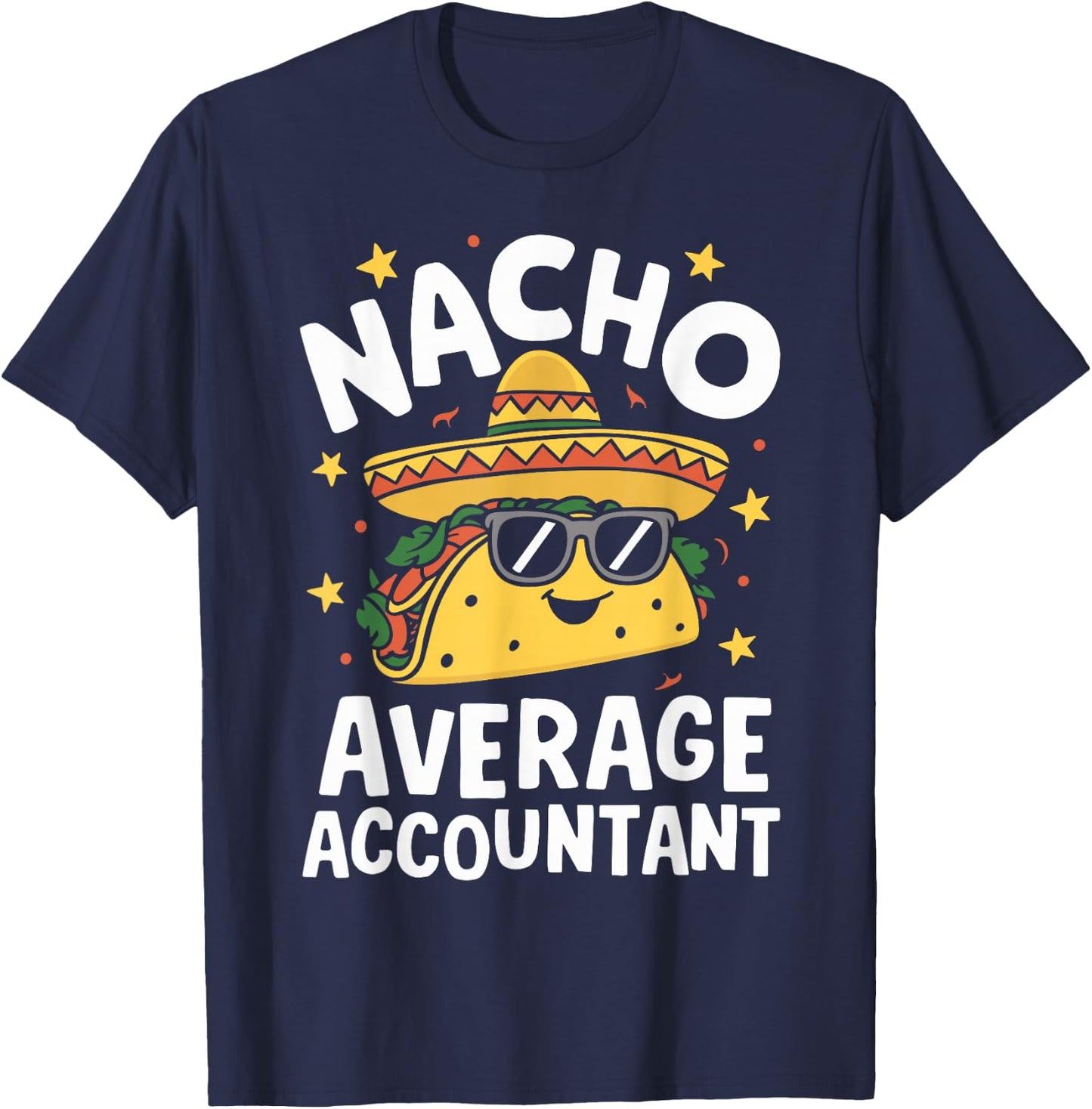 Nacho Average Accountant T-Shirt - T-Shirt | Navy