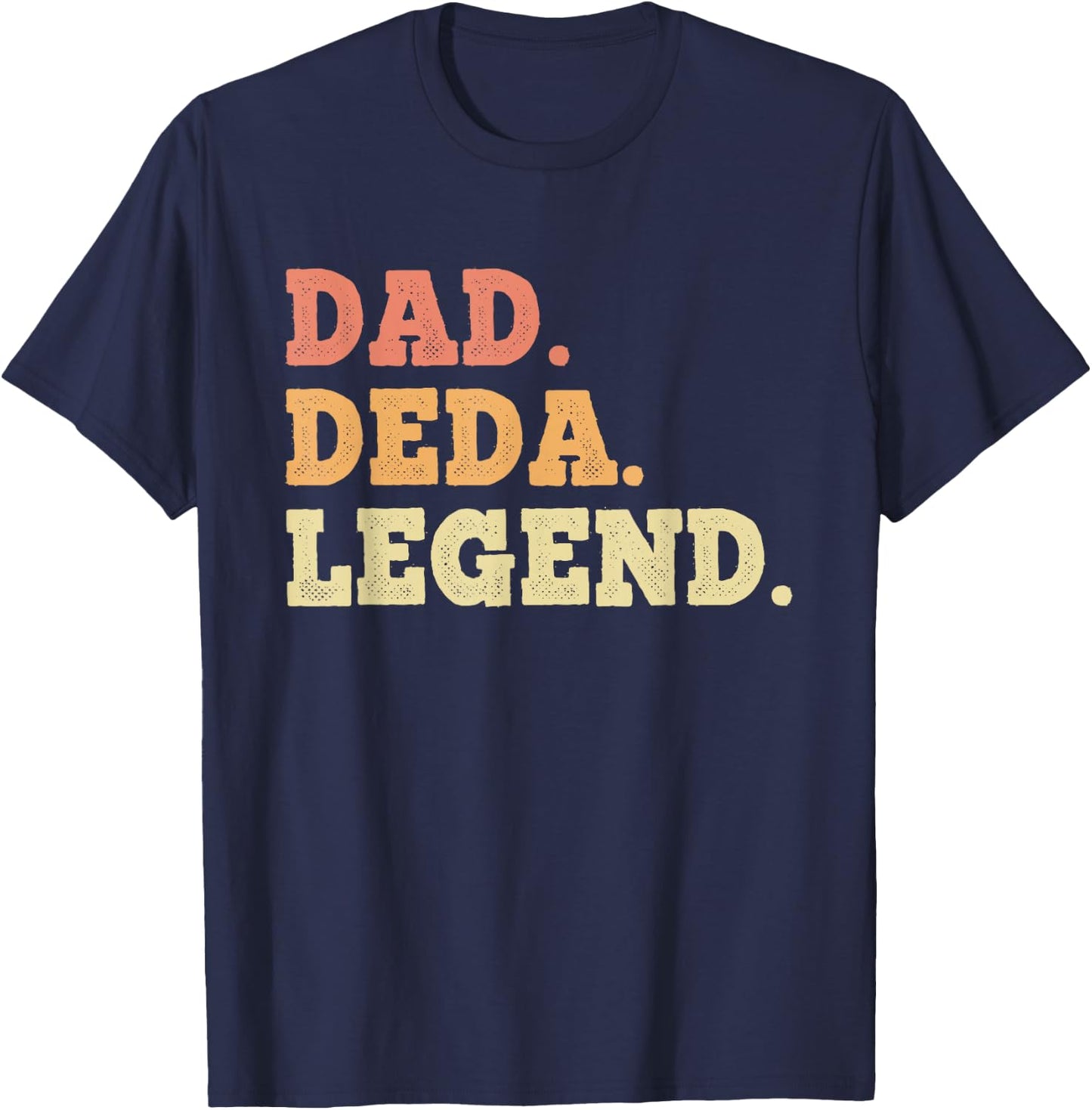 Dad Deda Legend Retro Vintage Funny Legendary T-Shirt - T-Shirt | Navy
