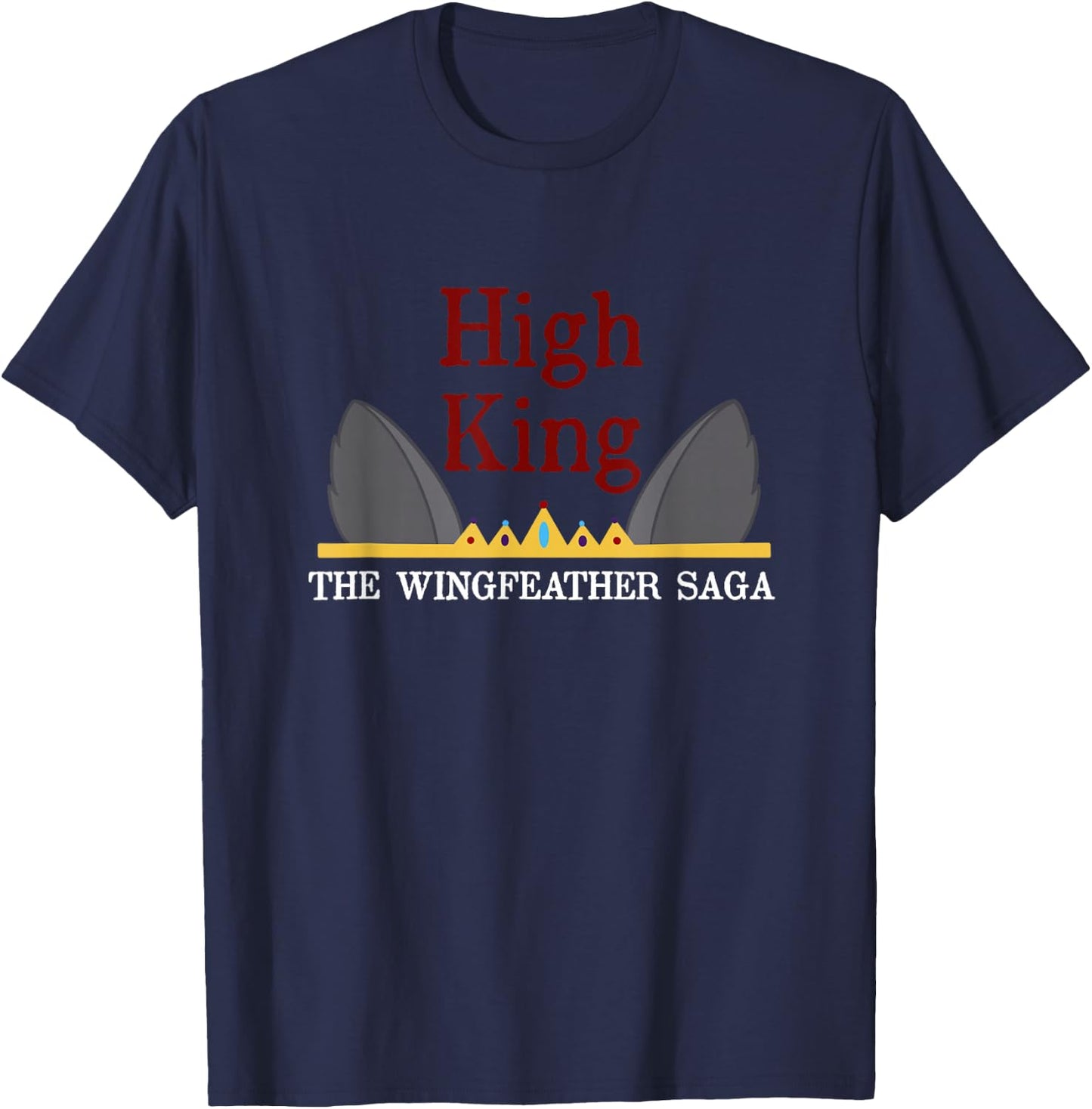 UNOFFICIAL - Wingfeather fan art High King T-Shirt - T-Shirt | Navy