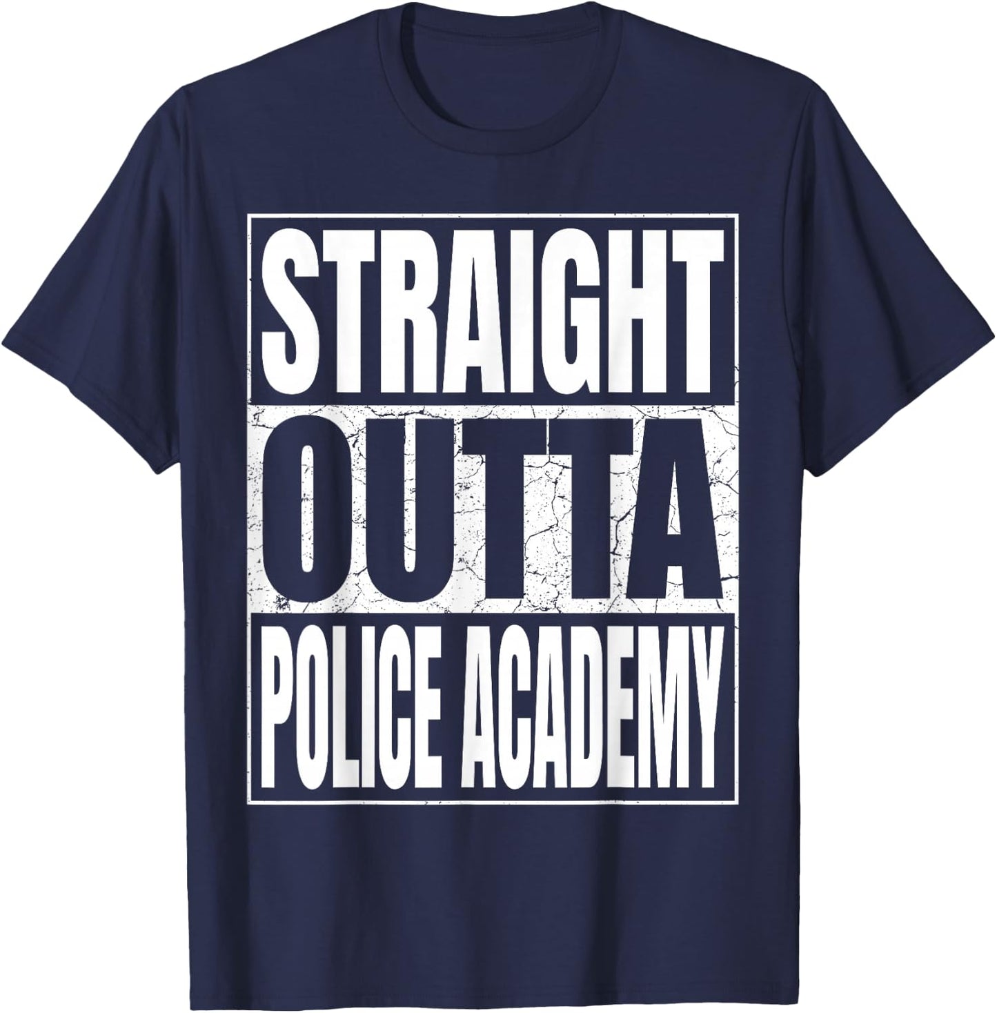 Straight Outta Police Academy Graduate 2026 Funny Graduation T-Shirt - T-Shirt | Navy