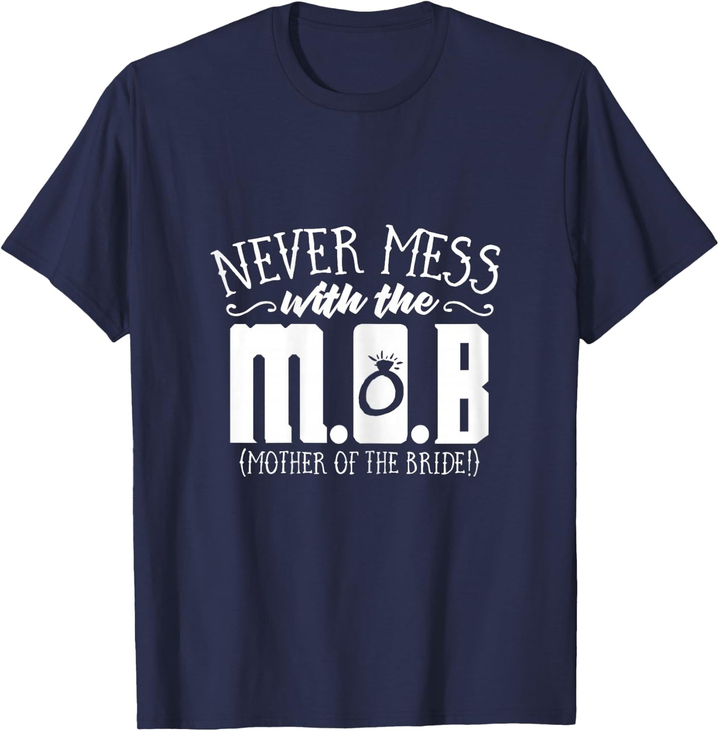 Funny Mother of the Bride Gifts | Mother of the Bride Shirts T-Shirt - T-Shirt | Navy