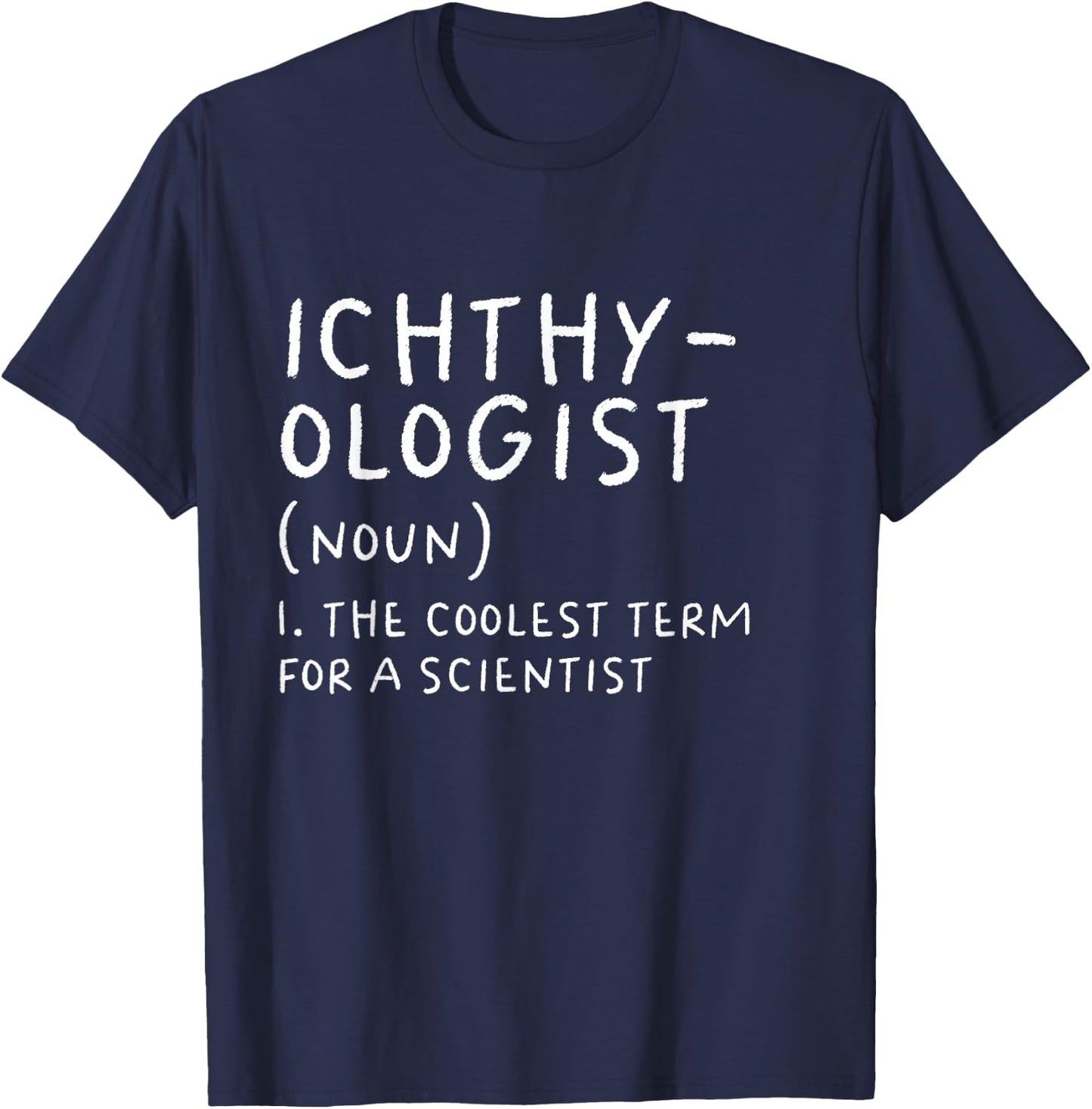 Ichthyologist Definition Funny Scientist Science Teacher T-Shirt - T-Shirt | Navy