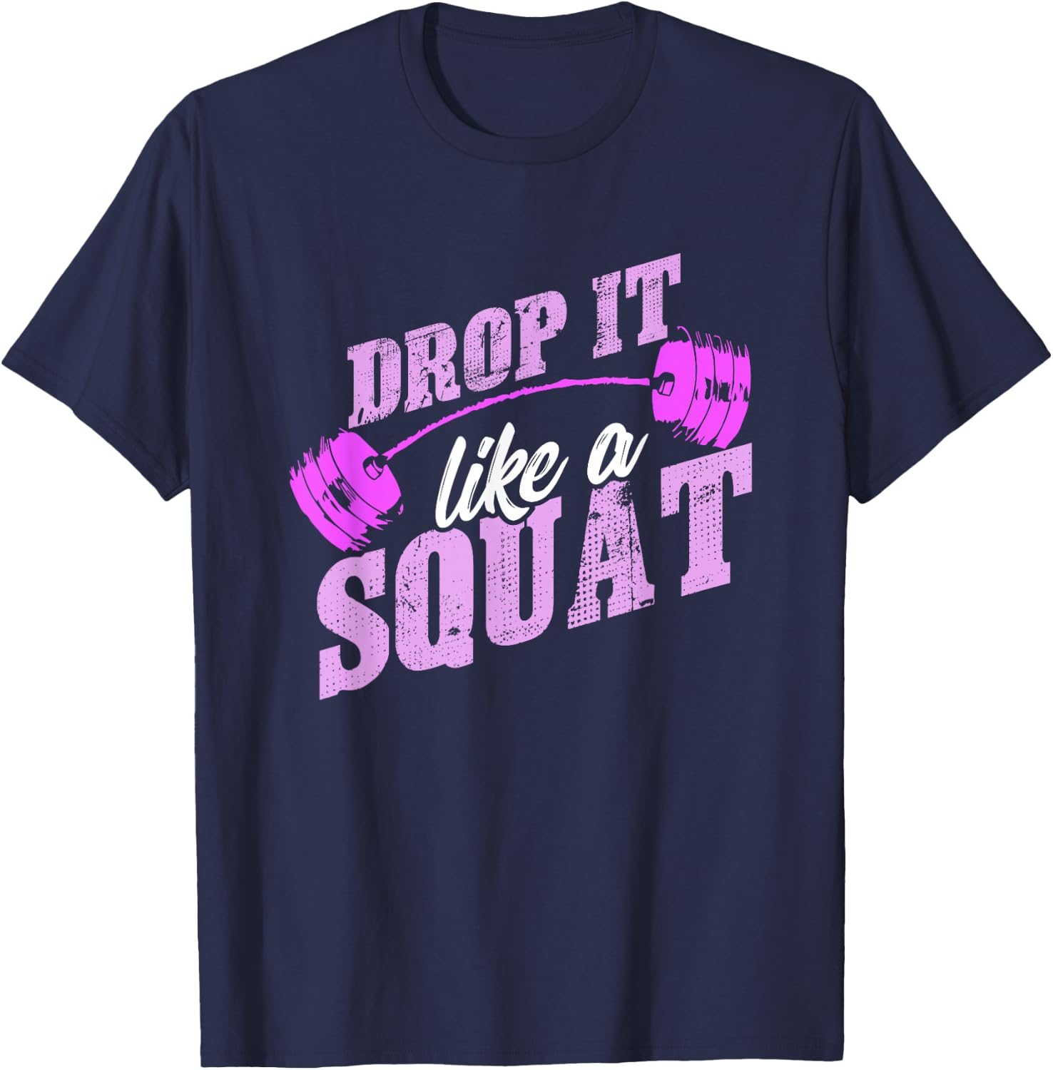 Drop It Like A Squat , Classic Vintage Gym Fitness Shirt T-Shirt - T-Shirt | Navy
