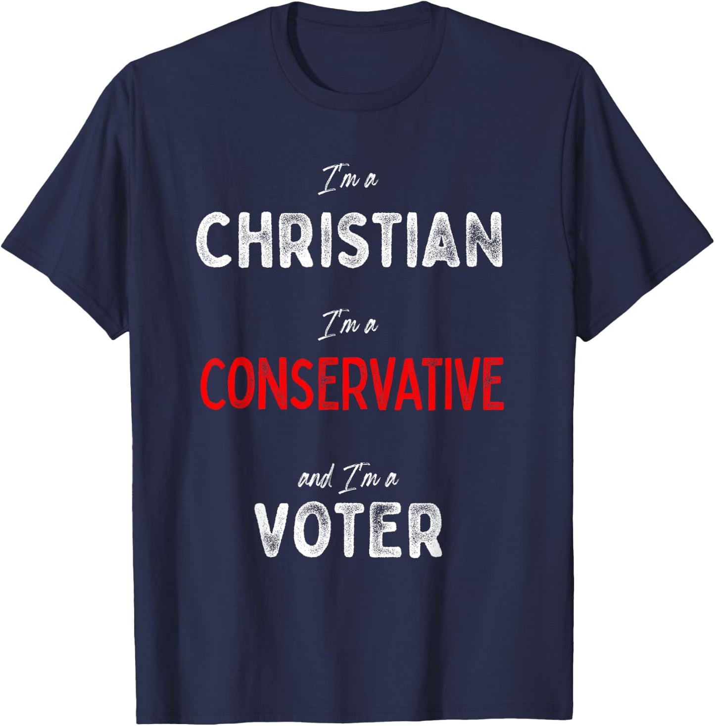 I'm a Conservative Christian Voter - Republican Voting Pride T-Shirt - T-Shirt | Navy