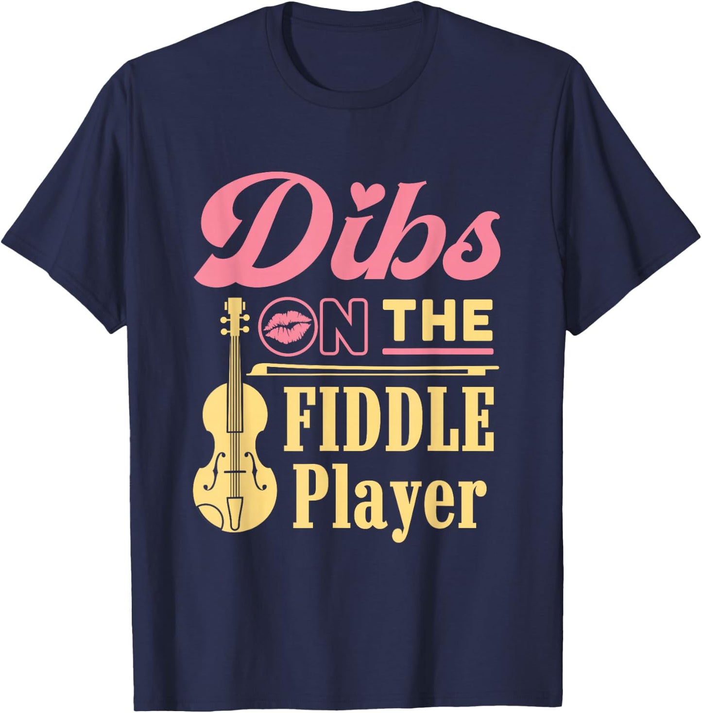 Dibs on the Fiddle Player Fiddler Wife Girlfriend Bluegrass T-Shirt - T-Shirt | Navy