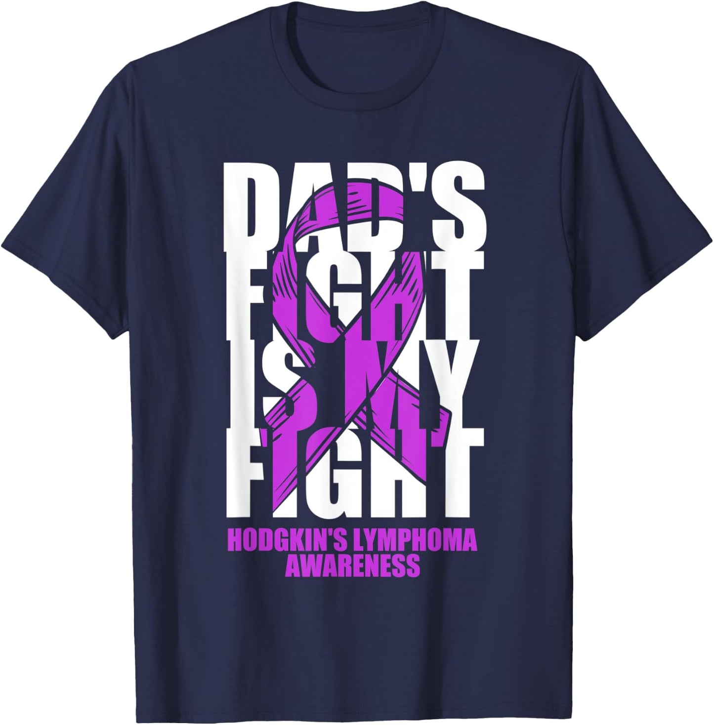 Hodgkin's Lymphoma Awareness Violet Ribbon Dad's Fight Gift T-Shirt - T-Shirt | Navy