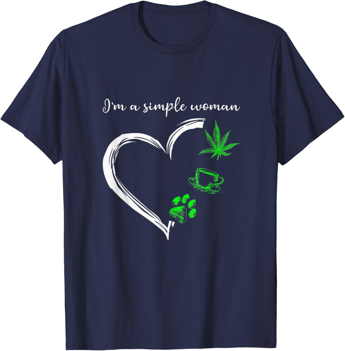 I'm A Simples Woman Loves Weed Coffee And Dog T-Shirt - T-Shirt | Navy