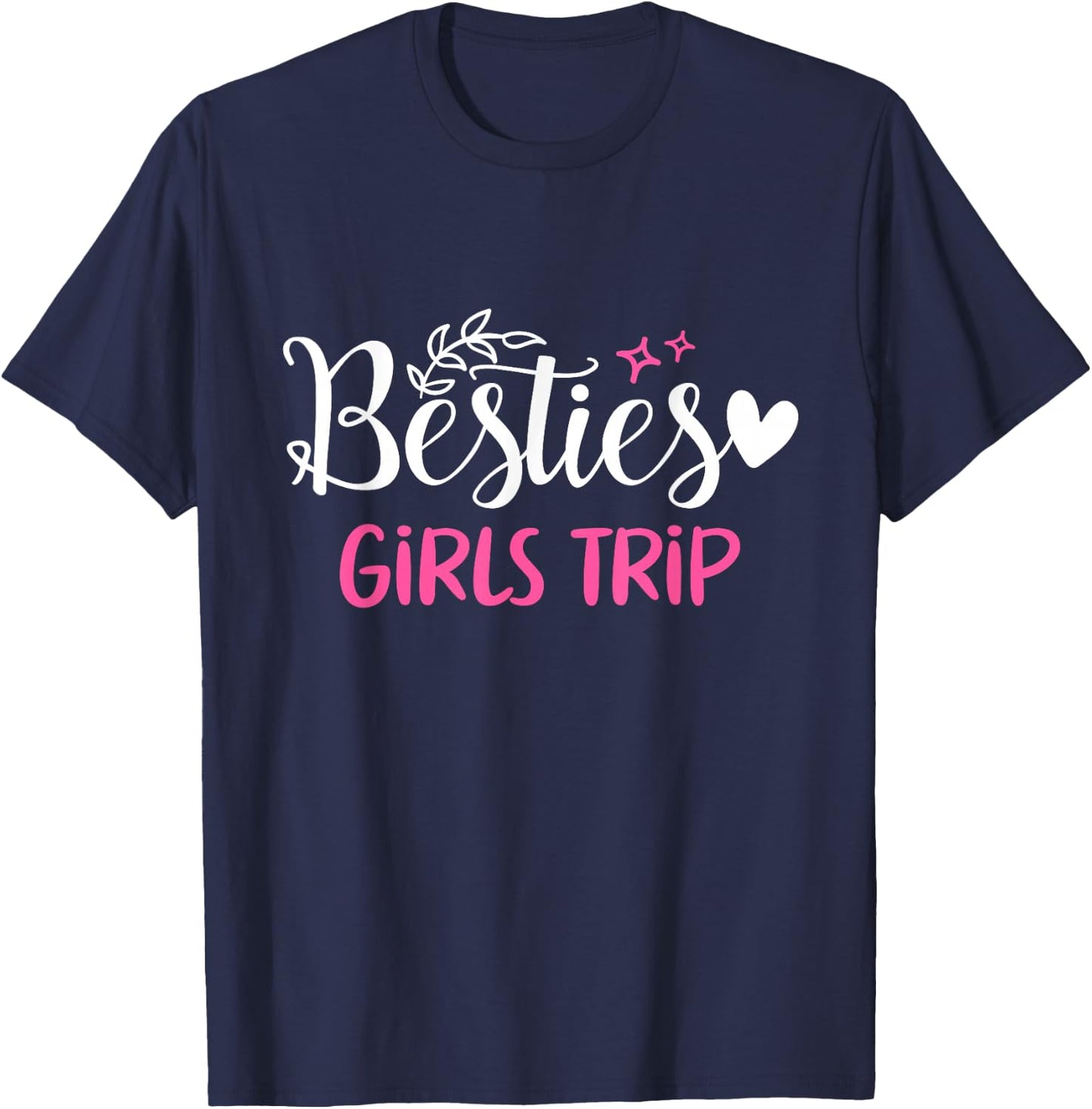 Besties Girls Trip Best Friends Weekend Vacation Girl Cruise T-Shirt - T-Shirt | Navy