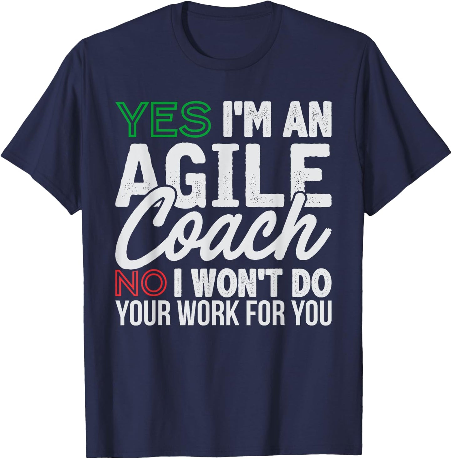 Agile Coach Work Witty Project Management Funny PM Coach T-Shirt - T-Shirt | Navy
