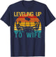 Gamer Engagement Future Mr & Mrs Leveling Up To Wife T-Shirt - T-Shirt | Navy