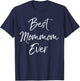 Best Mommom Ever Shirt Mother's Day Gift Shirt for Grandma T-Shirt - T-Shirt | Navy