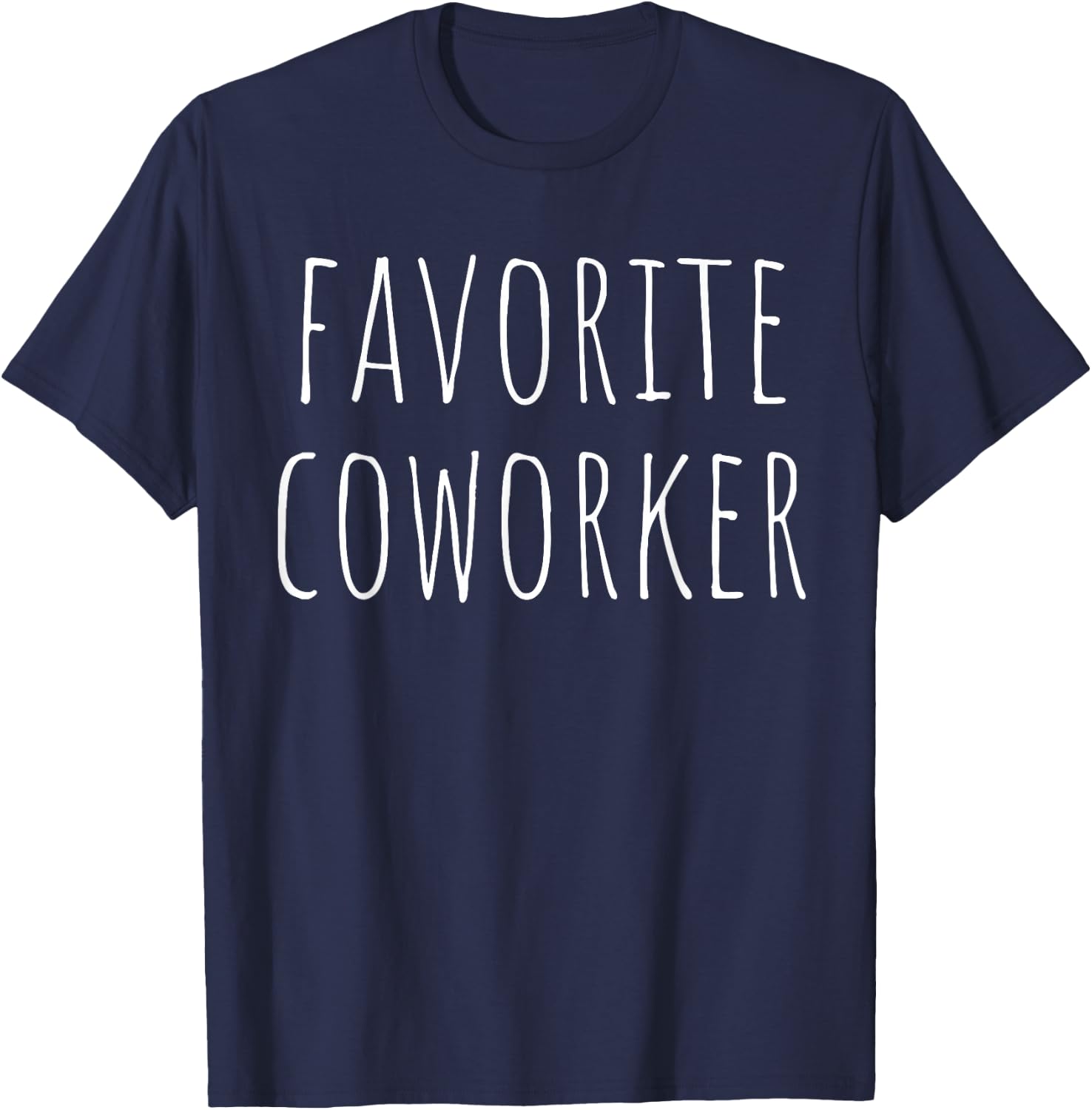 Favorite Coworker Matching Employee Funny Work T-Shirt - T-Shirt | Navy