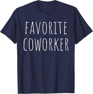 Favorite Coworker Matching Employee Funny Work T-Shirt - T-Shirt | Navy