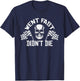 Went Fast Didn't Die T-Shirt - T-Shirt | Navy