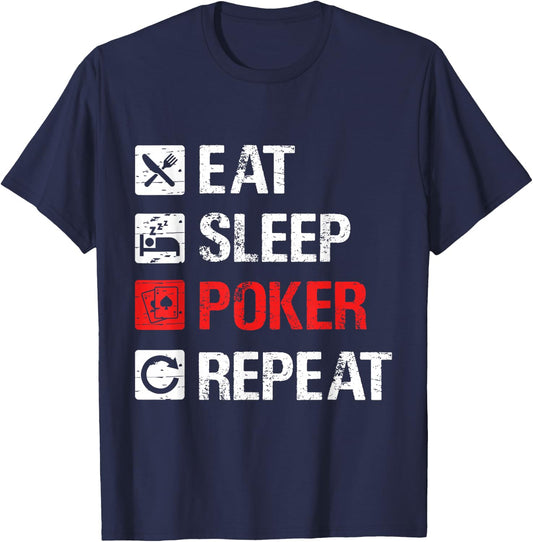 Eat Sleep Poker Repeat, Love To Play Poker, Funny Poker T-Shirt - T-Shirt | Navy