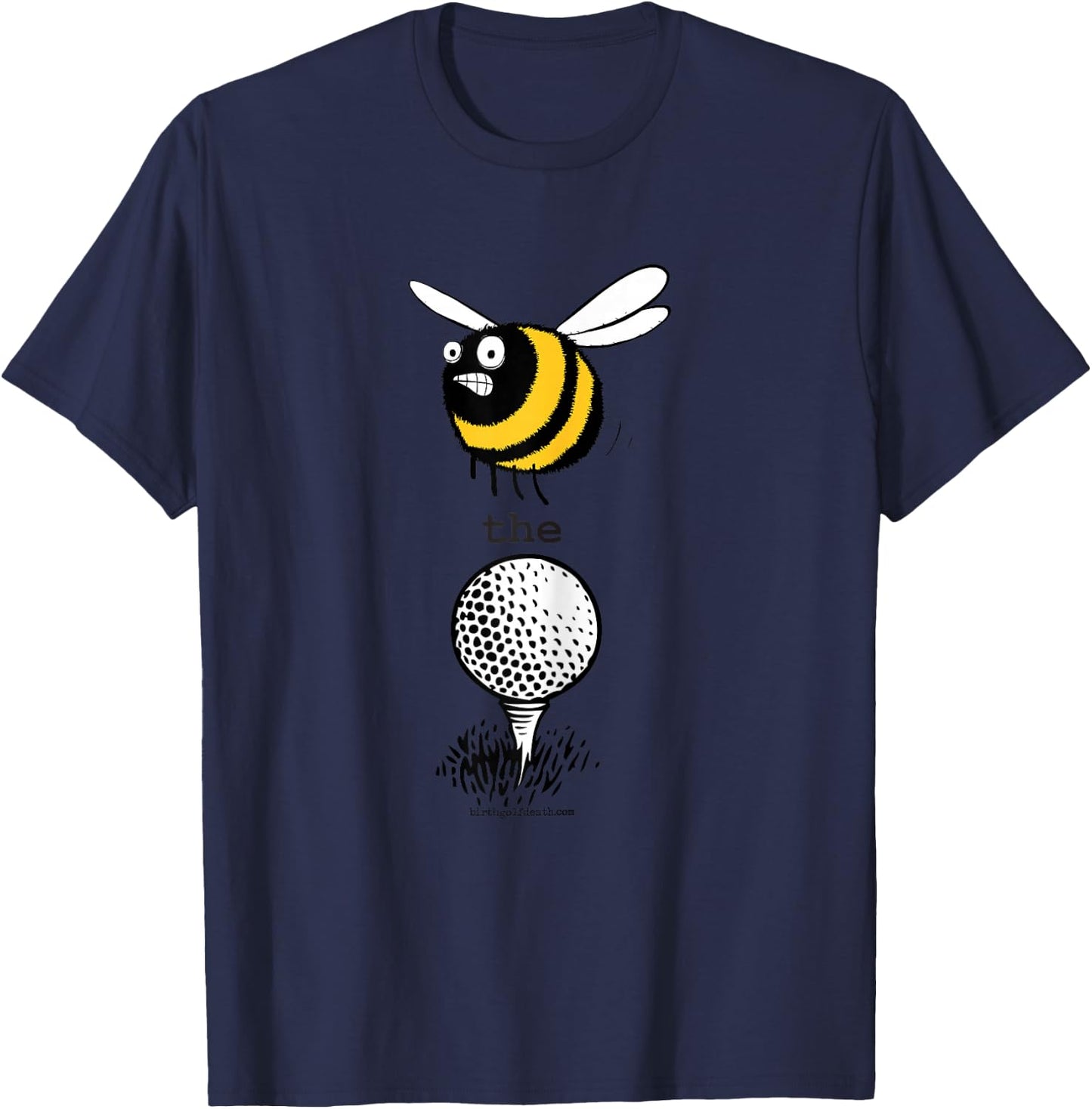 birth.golf.death. Bee the Ball - Women Girls Boys Golf T-Shirt - T-Shirt | Navy