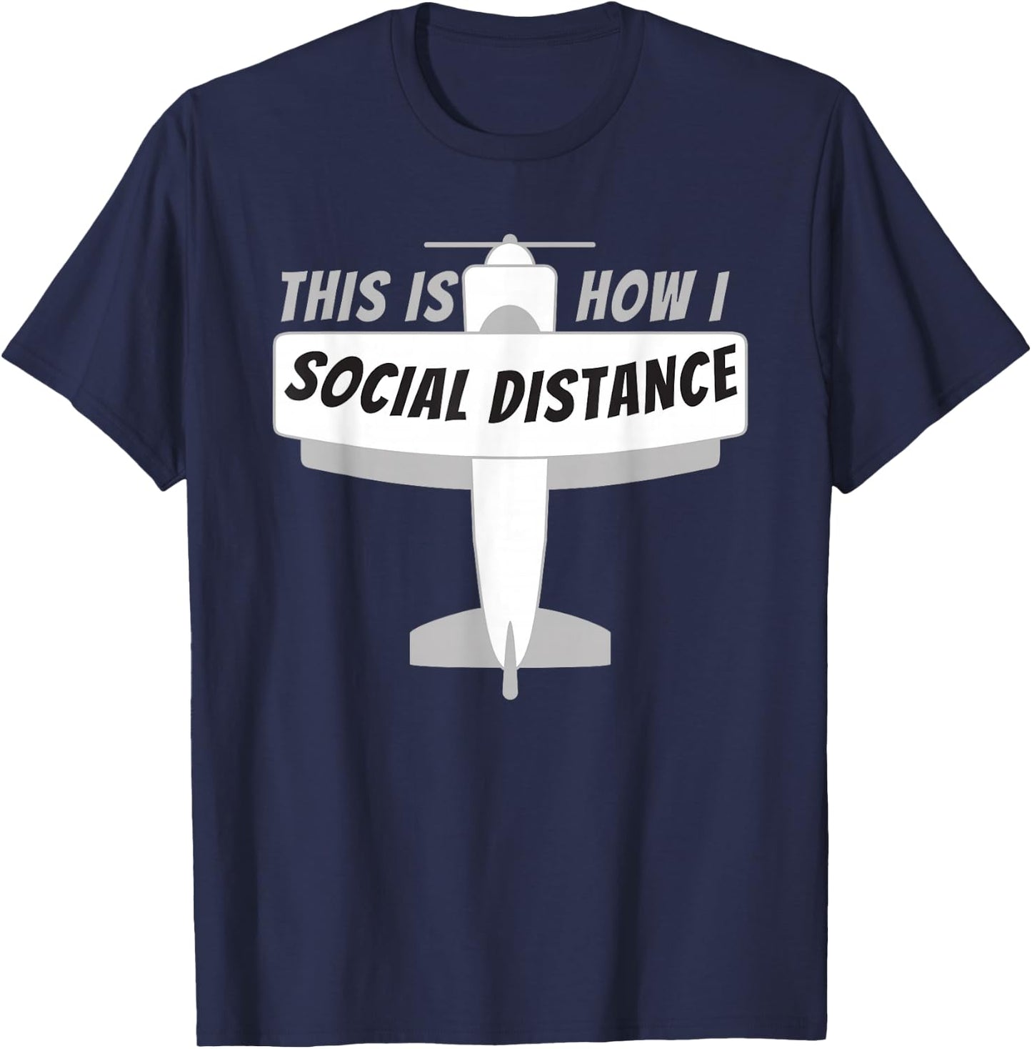 This Is How I Social Distance - Pilot and Aviation Plane T-Shirt - T-Shirt | Navy