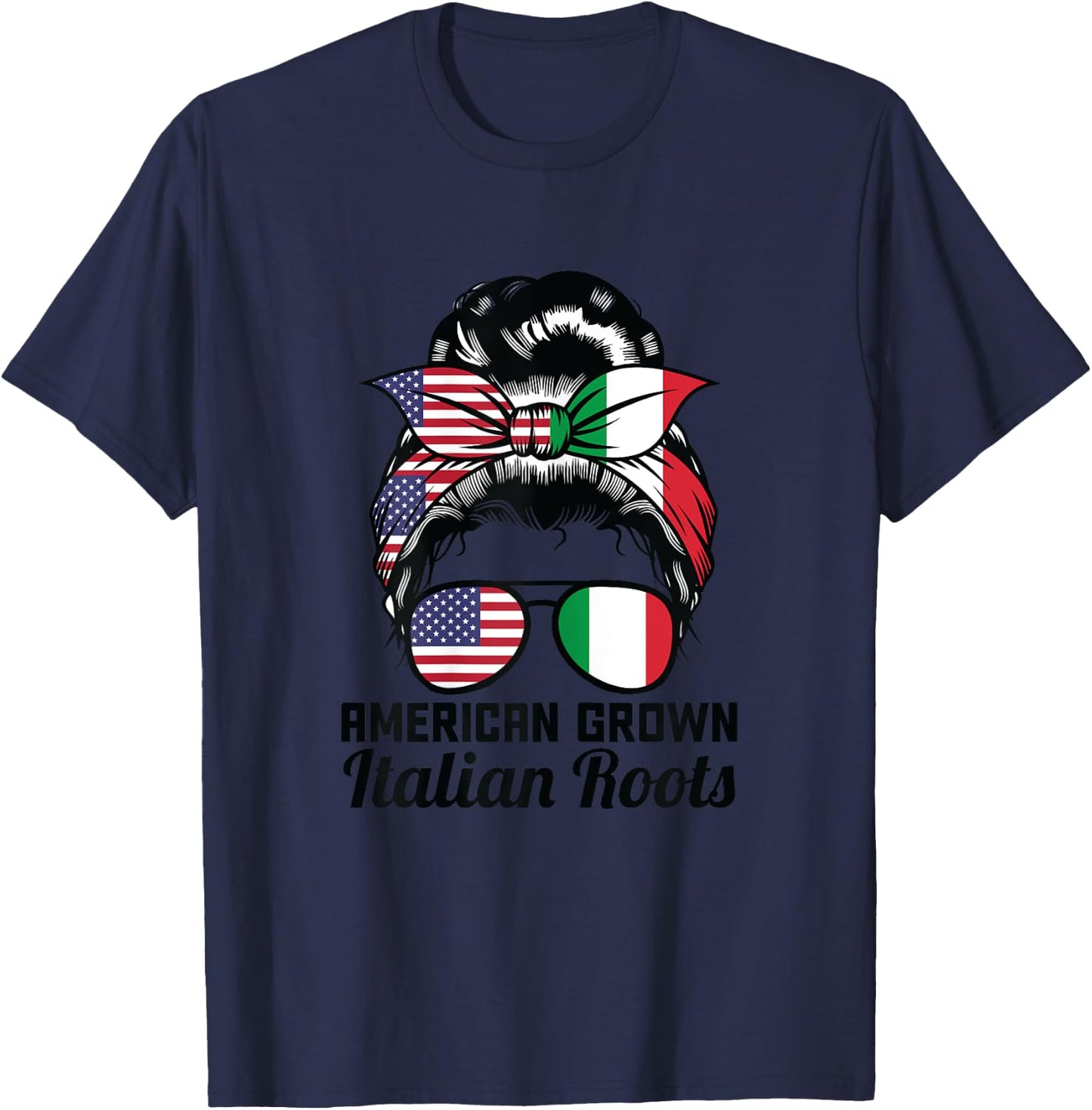 American grown Italian roots Messy Bun Italy T-Shirt - T-Shirt | Navy