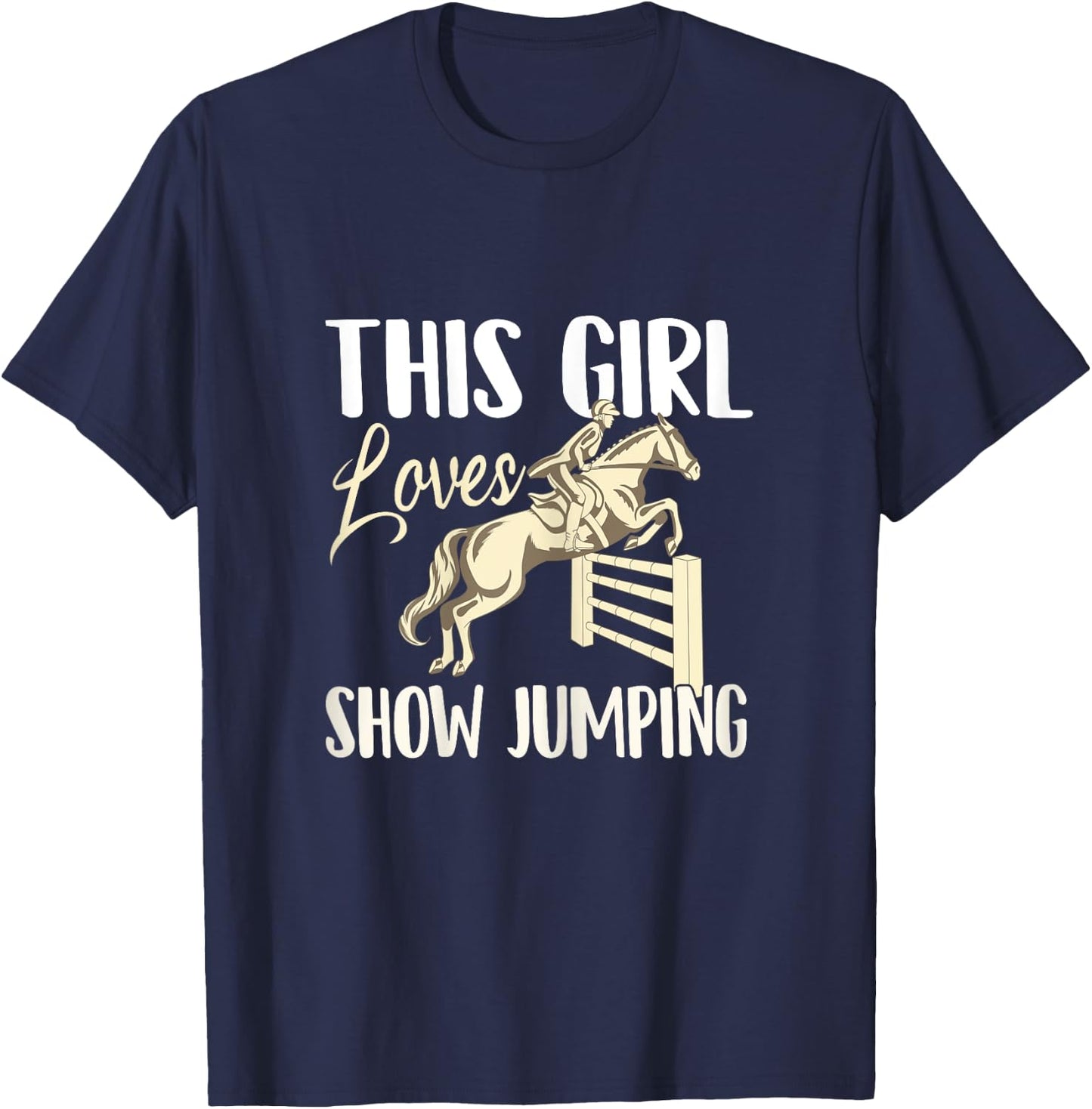 This Girl Loves Show Jumping - Horse Lover Rider Equestrian T-Shirt - T-Shirt | Navy