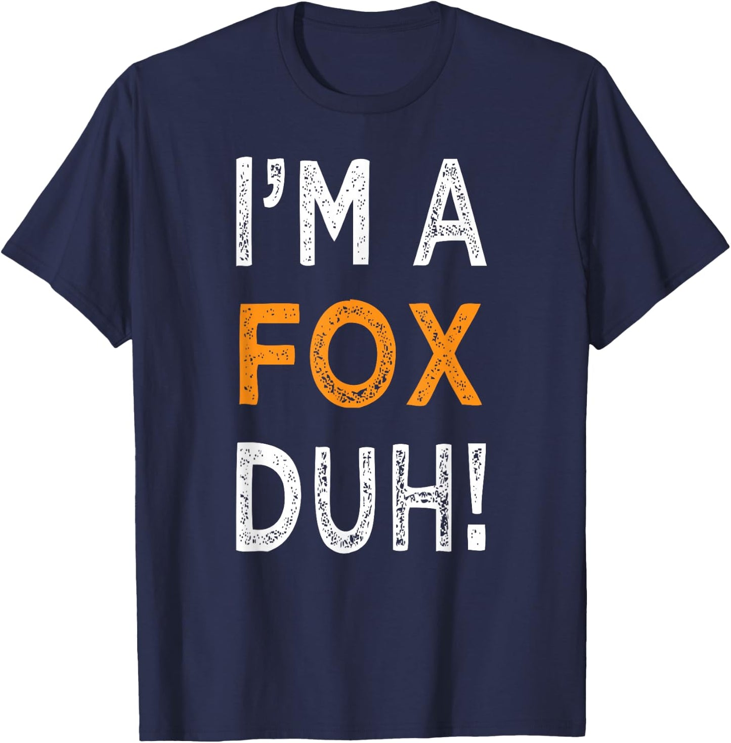 I'm A Fox Duh Halloween Costume Easy Funny Women T-Shirt - T-Shirt | Navy
