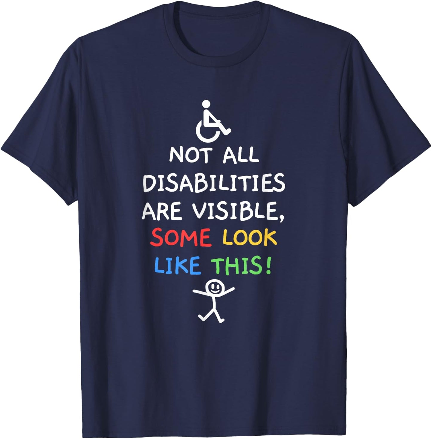 Not All Disabilities Are Visible Cool Invisible Disability T-Shirt - T-Shirt | Navy