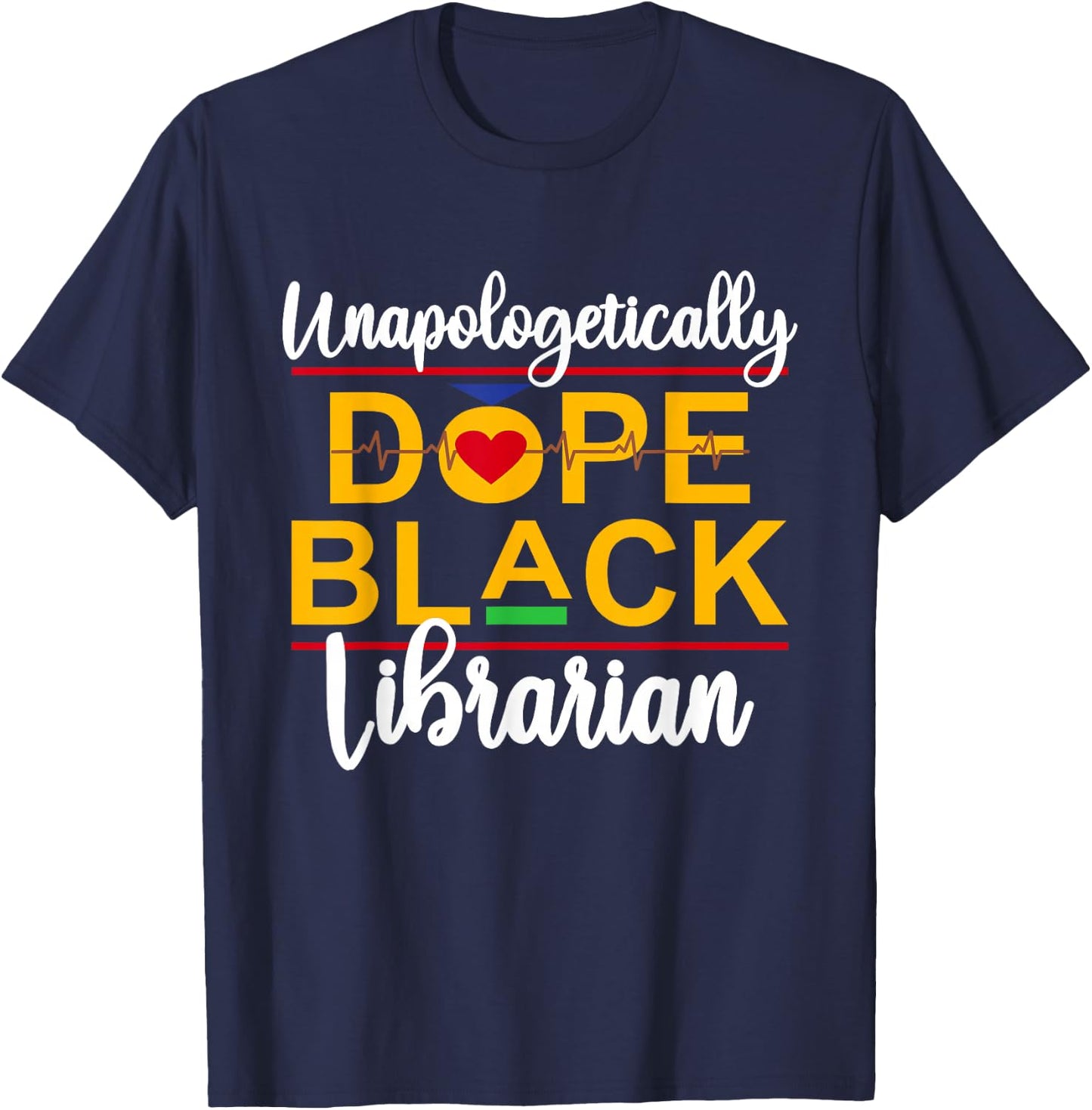 Unapologetic Dope Black Librarian African American Melanin T-Shirt - T-Shirt | Navy